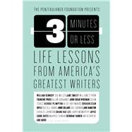 3 Minutes or Less Life Lessons from America's Greatest Writers