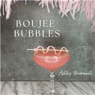 Boujee Bubbles