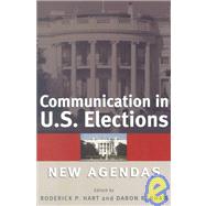 Communication in U.S. Elections New Agendas