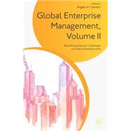 Global Enterprise Management, Volume II New Perspectives on Challenges and Future Developments