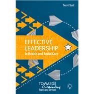 Effective Leadership in Health and Social Care Towards Outstanding Teams and Services