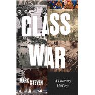 Class War A Literary History
