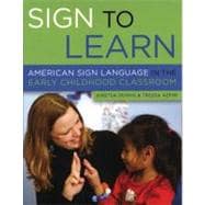 Sign to Learn : American Sign Language in the Early Childhood Classroom