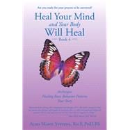 Heal Your Mind and Your Body Will Heal 4