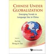 Chinese under Globalization : Emerging Trends in Language Use in China