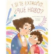 Y si te extraño... ¿qué hago? Un libro ilustrado para la ansiedad por separación