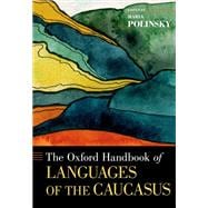 The Oxford Handbook of Languages of the Caucasus