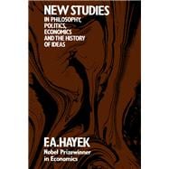 New Studies in Philosophy, Politics, Economics and the History of Ideas