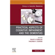 Practical Aspects of Cognitive Impairment and the Dementias, An Issue of Clinics in Geriatric Medicine, E-Book