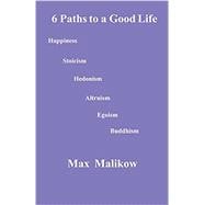 6 Paths to a Good Life