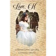 Love, H A historical Fiction Love Story