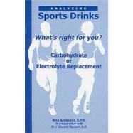 Analyzing Sports Drinks: What's Right for You? Carbohydrate or Electrolyte Replacement?