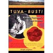 Tuva or Bust! Richard Feynman's Last Journey