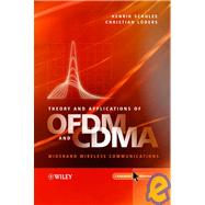 Theory and Applications of OFDM and CDMA Wideband Wireless Communications