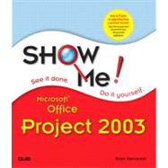 Show Me Microsoft Office Project 2003