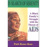 In Search of Serenity: A Black Family's Struggle With the Threat of AIDS