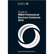 Guide to RIBA Professional Services Contracts 2018