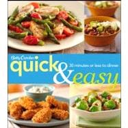 Betty Crocker Quick and Easy : 30 Minutes or Less to Dinner