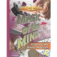 Magic of the Mind: Tricks for the Master Magician