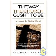 The Way the Church Ought to Be