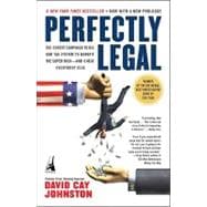 Perfectly Legal : The Covert Campaign to Rig Our Tax System to Benefit the Super Rich--And Cheat Everybody Else