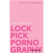 The Complete Lockpick Pornography
