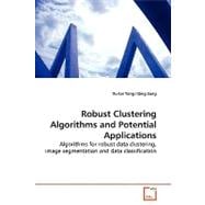 Robust Clustering Algorithms and Potential Applications