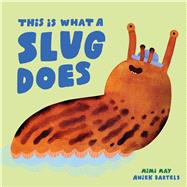 This is What a Slug Does,9798895090695