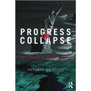 Progress or Collapse: The Crises of Market Greed