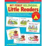 My First Bilingual Little Readers: Level A 25 Reproducible Mini-Books in English and Spanish That Give Kids a Great Start in Reading