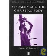 Sexuality and the Christian Body Their Way into the Triune God