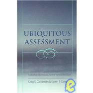 Ubiquitous Assessment : Formal and Informal Evaluation Techniques for the New Millennium