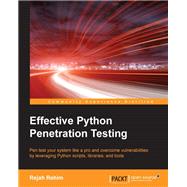 Effective Python Penetration Testing