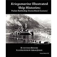 Pocket Battleship Deutschland (Lutzow): Kriegsmarine Illustrated Ship Histories,9781934840696