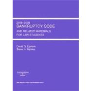 Bankruptcy Code and Related Materials for Law Students, 2008-2009