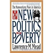 The New Politics Of Poverty The Nonworking Poor In America