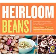 Heirloom Beans Great Recipes from Rancho Gordo