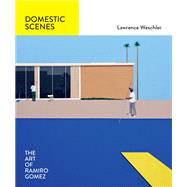 Domestic Scenes: The Art of Ramiro Gomez