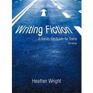 Writing Fiction: a Hands-on Guide for Teens