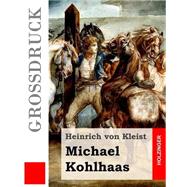 Michael Kohlhaas - Grossdruck