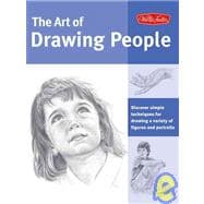 Art of Drawing People Discover simple techniques for drawing a variety of figures and portraits