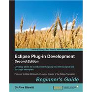 Eclipse Plug-in Development: Beginner's Guide - Second Edition
