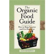 Organic Food Guide How To Shop Smarter And Eat Healthier