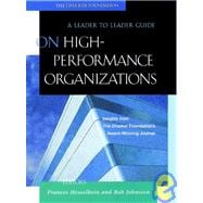 On High Performance Organizations A Leader to Leader Guide