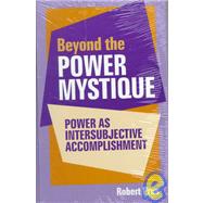 Beyond the Power Mystique
