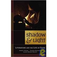 Shadow and Light : Literature and the Life of Faith