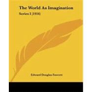 World As Imagination : Series I (1916)