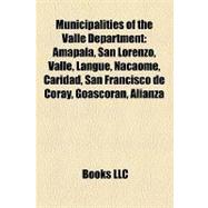 Municipalities of the Valle Department : Amapala, San Lorenzo, Valle, Langue, Nacaome, Caridad, San Francisco de Coray, Goascorán, Alianza