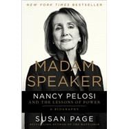 Madam Speaker Nancy Pelosi and the Lessons of Power