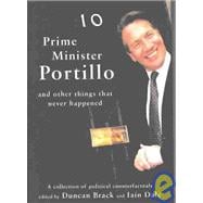 Prime Minister Portillo... : And Other Things That Never Happened